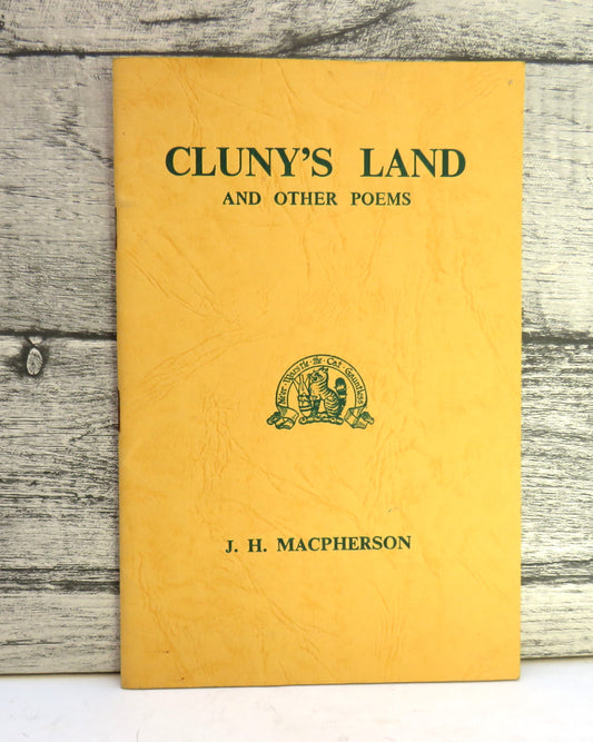 Cluny's Land and Other Poems By J. H. MacPherson 1963