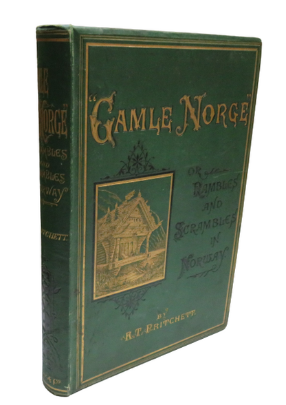 "Gamle Norge" Rambles and Scrambles in Norway by Robert Taylor Pritchett, 1879 book front cover