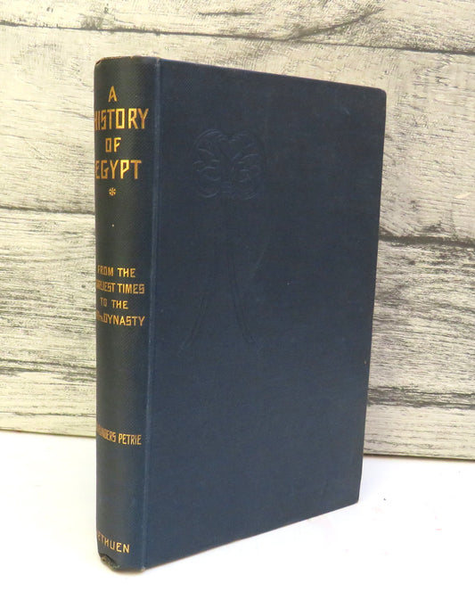 A History of Egypt From The Earliest Kings To The XVIth Dynasty Volume I By W. M. Flinders Petrie 1923