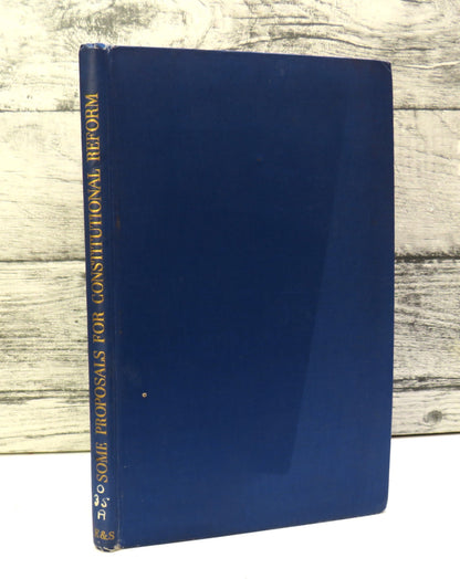 Some Proposals For Constitutional Reform Being The Recommendations Of A Group of Conservatives 1946 book front cover