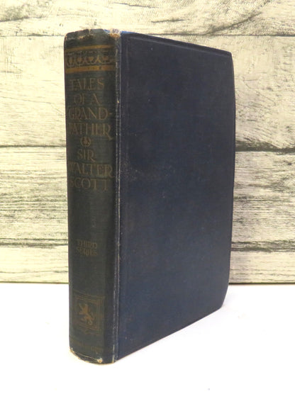 Tales of a Grandfather Being Stories Take From Scottish History By Sir Walter Scott 1923 book front cover