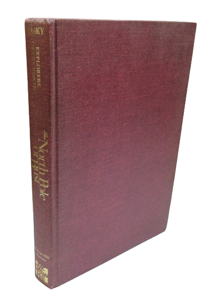 Explorers of the North, The North Pole or Bust by Frank Rasky, 1977 book front cover