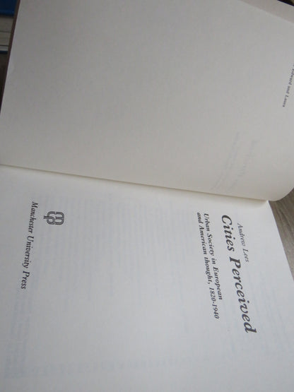 Cities Perceived Urban Society In European and American Thought, 1820-1940  By Andrew Lees 1985 book image 3