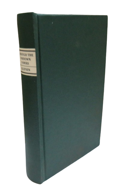 Through The Unknown Pamirs, The Second Danish Pamir Expedition 1898-99 by O. Olufsen, 1904 book front cover