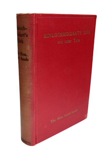 Kinlochmoidart's Dirk and Other Tales By The Hon Lord Sands 1931