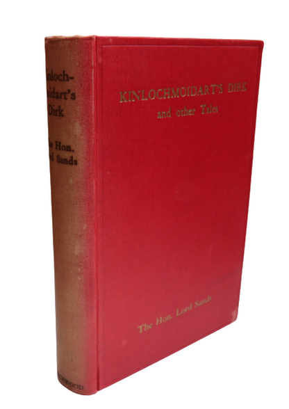 Kinlochmoidart's Dirk and Other Tales By The Hon Lord Sands 1931 book front cover
