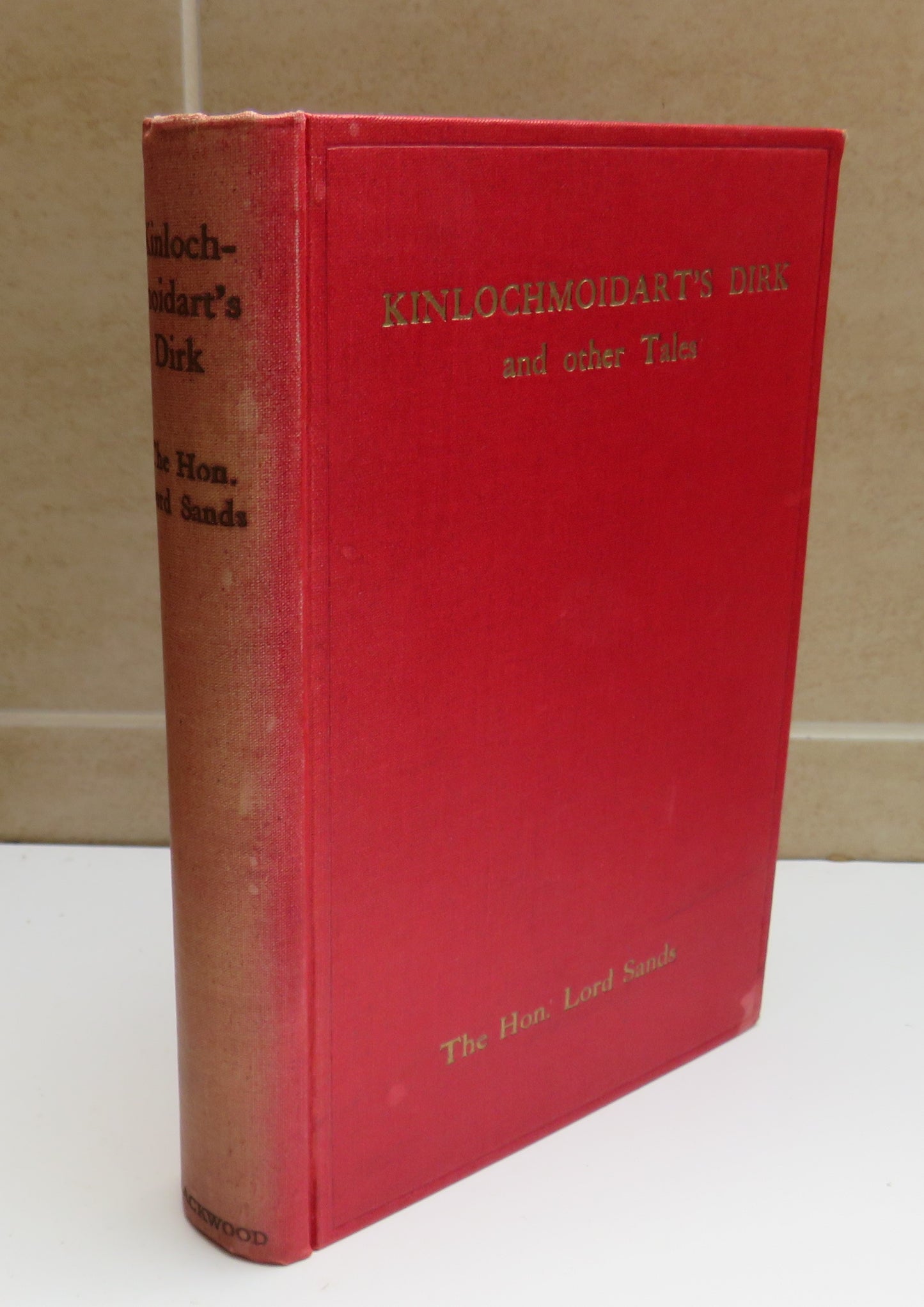 Kinlochmoidart's Dirk and Other Tales By The Hon Lord Sands 1931