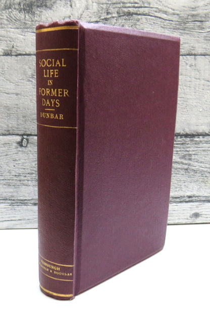 Social Life In Former Days Chiefly In The Province of Moray Illustrated By Letters and Family Papers book front cover