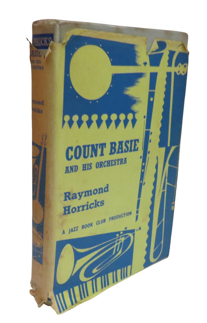 Count Basie And His Orchestra Its Music and Its Musicians By Raymond Horricks 1958 book front cover