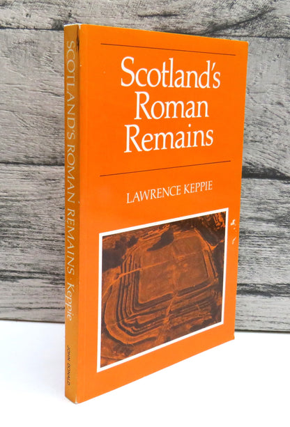 Scotland's Roman Remains By Lawrence Keppie 1990 book front cover