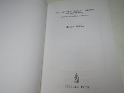 The National Health Service In Scotland Origins and Ideals 1900-1950 By Morrice McCrae 2003 (Vintage book image 4