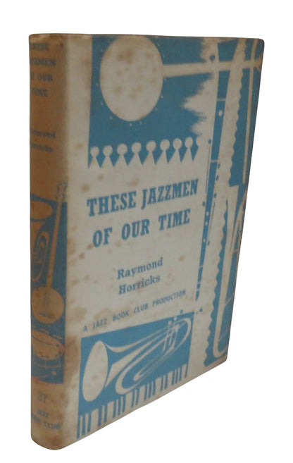 The Jazzmen Of Our Time By Raymond Horricks 1960 book front cover