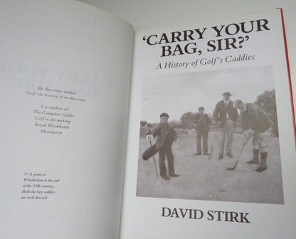 'Carry Your Bag Sir?' A History of Golf's Caddies By David Stirk 1989 book image 3