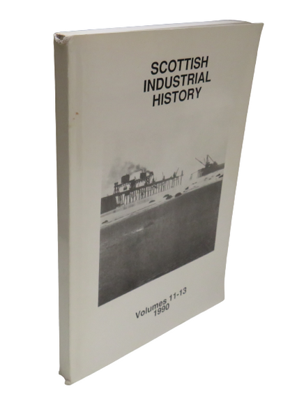 Scottish Industrial History Volumes 11-13 1990 book front cover