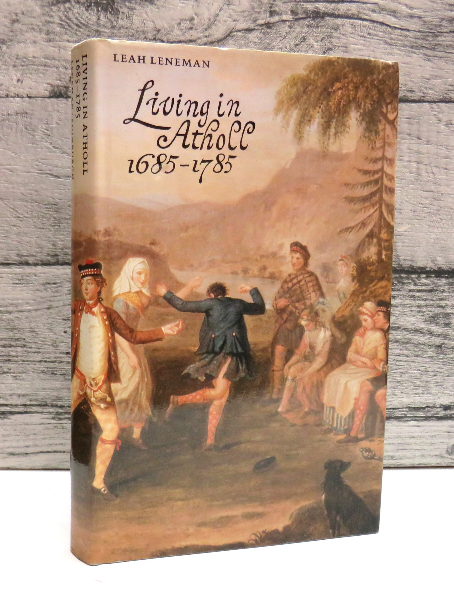 Living In Atholl 1685-1785 By Leah Leneman 1986