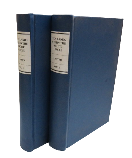 New Lands Within the Artic Circle, Narratives of the Discoveries of the Austrian Ship "Tegetthoff" in the Years 1872-1874 by Julius Payer, 1876, Two Volumes