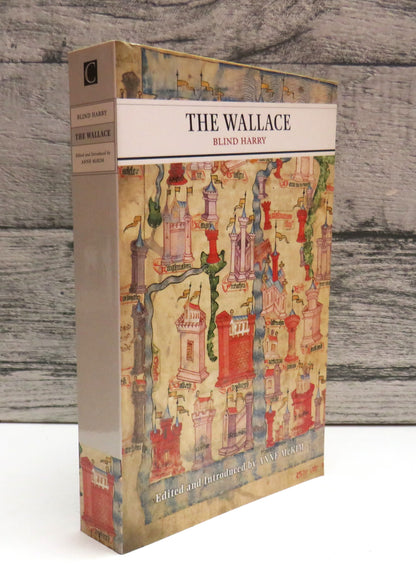 The Wallace By Blind Harry Edited and Introduced By Anne McKim 2003 book front cover