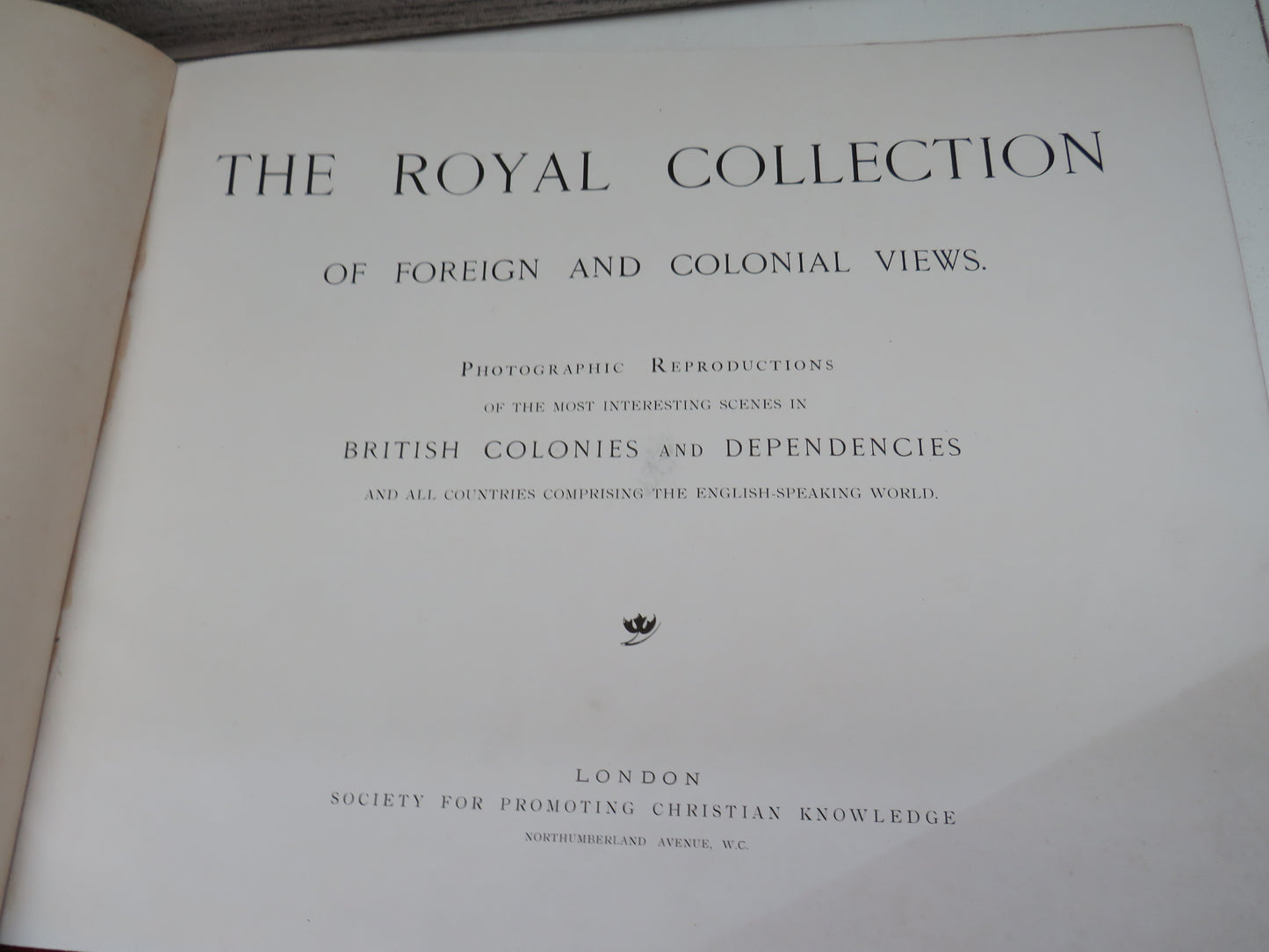 The Royal Collection Of Foreign and Colonial Views photographic reproductions of the most interesting scenes in British colonies and dependencies