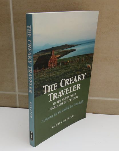 The Creaky Traveler In The North West Highlands of Scotland A Journey For The Mobile But Not Agile B book image 2