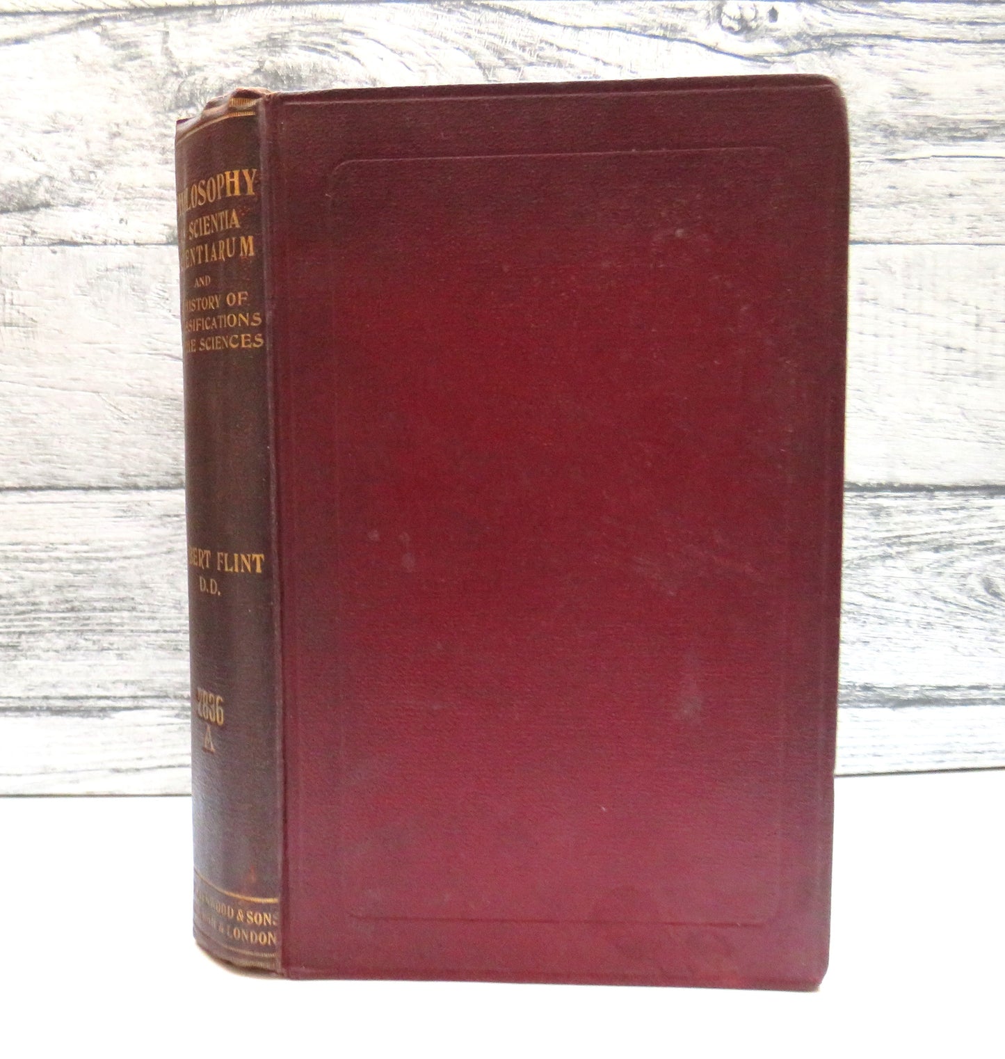 Philosophy As Scientia Scientiarum and A History of Classifications of the Sciences By Robert Flint 1904