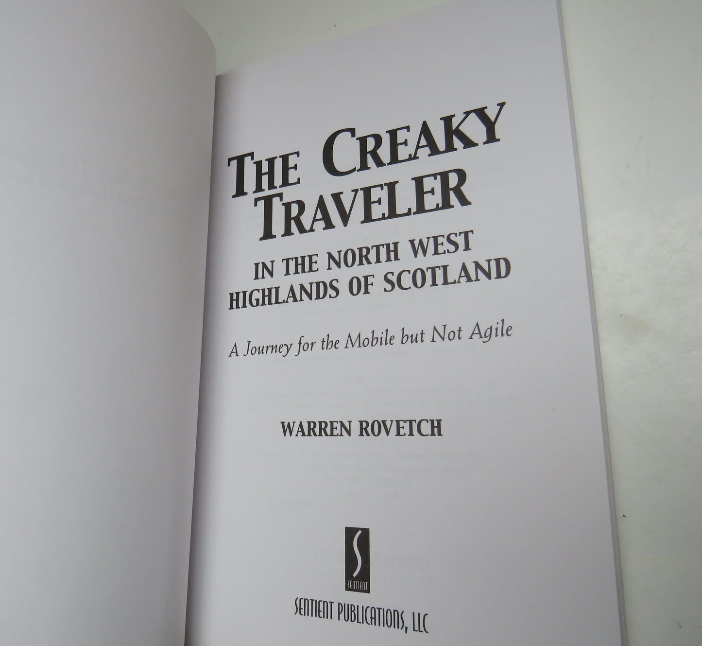 The Creaky Traveler In The North West Highlands of Scotland A Journey For The Mobile But Not Agile By Warren Rovetch 2002