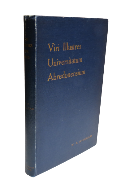 Viri Illustres Universitatum Abredonensium Compiled By W.E McCulloch 1923