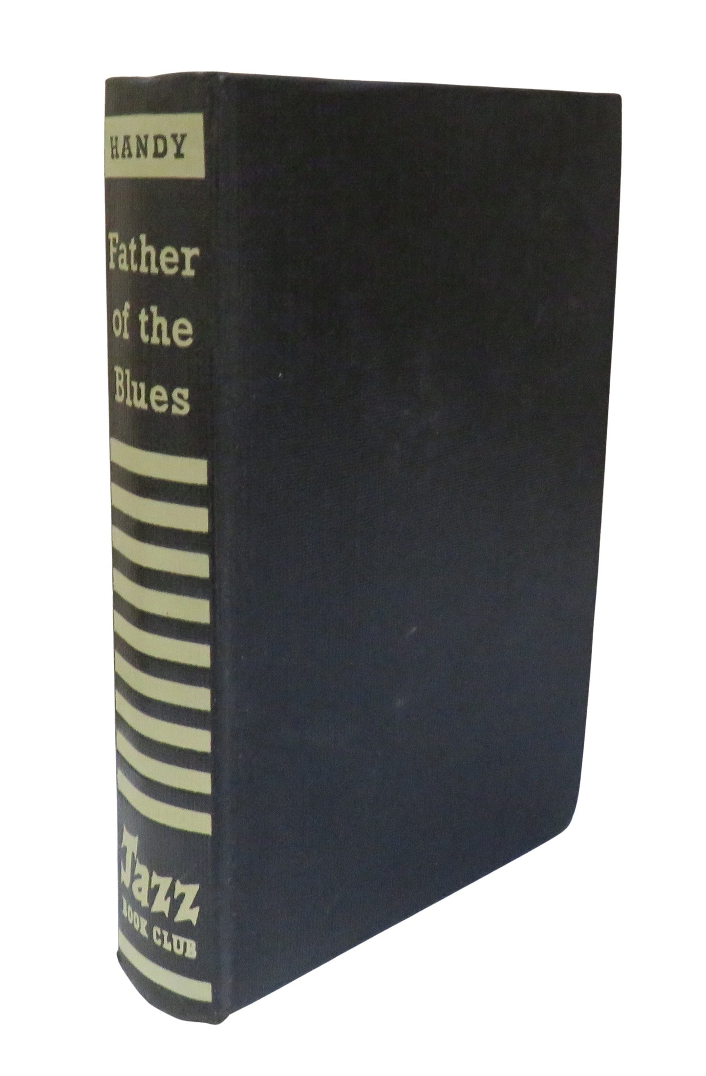 Father Of The Blues An Autobiography By W. C. Handy 1961 The Jazz Book Club