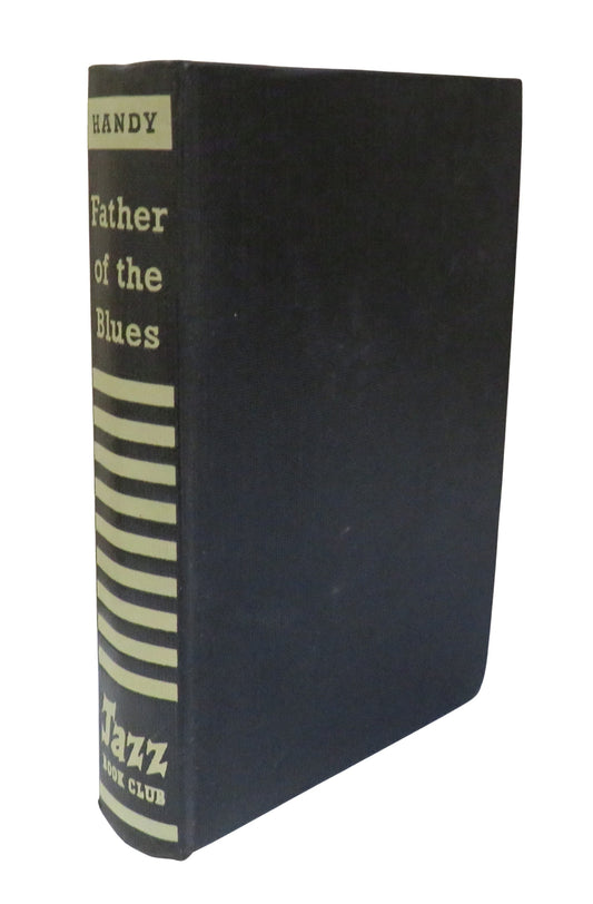 Father Of The Blues An Autobiography By W. C. Handy 1961 The Jazz Book Club