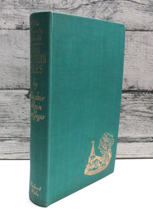 The Western Isles by Alasdair Alpin Macgregor 1949
