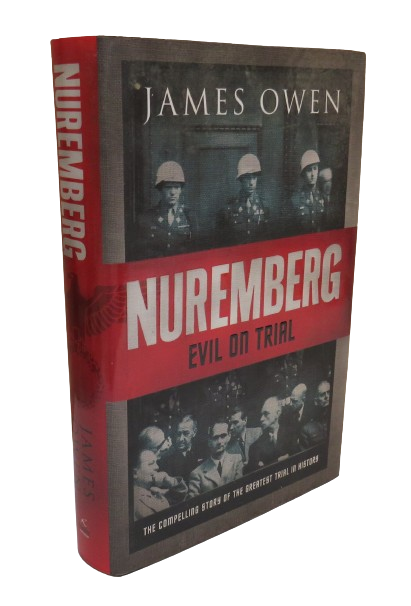 Nuremberg, Evil on Trial by James Owen, 2006