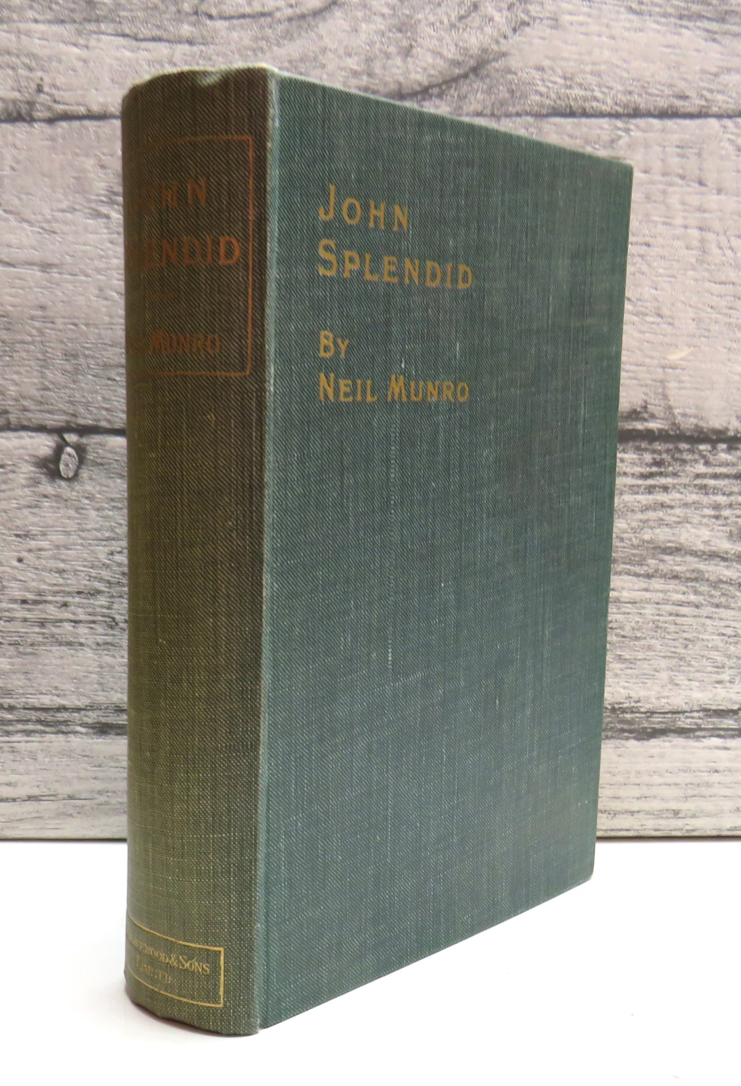 John Splendid The Tale of A Poor Gentleman, and The Little Wars of Lorn By Neil Munro 1929