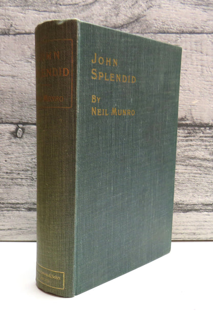 John Splendid The Tale of A Poor Gentleman, and The Little Wars of Lorn By Neil Munro 1929 book front cover