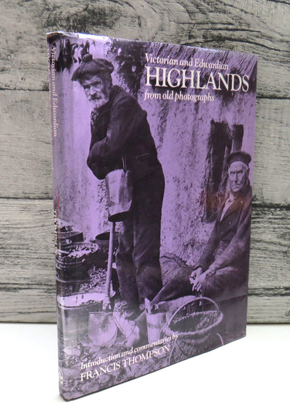 Victorian and Edwardian Highlands from Old Photographs, Francis Thompson, 1989 book front cover