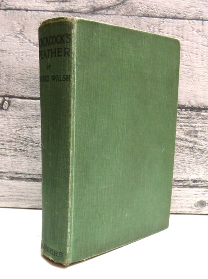 Blackcock's Feather A Plain Cloak-and-Sword Story Rendered From The Scots and Gaelic By Maurice Wals book front cover
