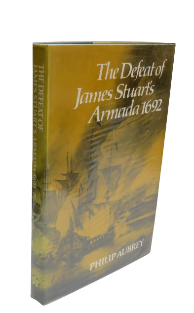 The Defeat of James Stuart's Armada 1692 By Philip Aubrey 1979