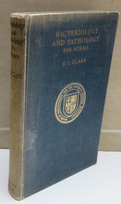 Bacteriology and Pathology For Nurses By E. Irene Clark 1949 book image 2
