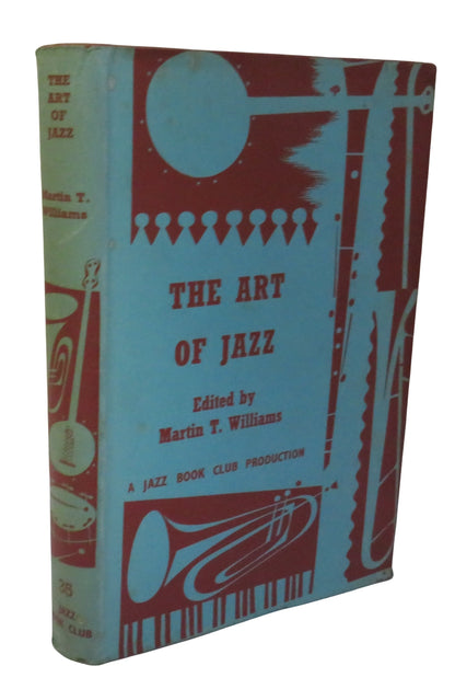 The Art of Jazz Essays On The Nature and Development of Jazz Edited By Martin T. Williams 1962 book front cover