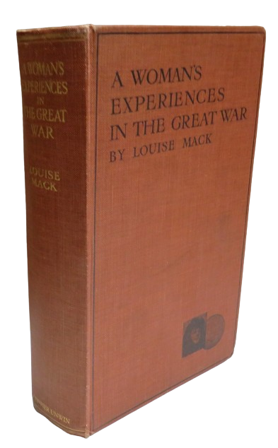 A Woman's Experiences In The Great War By Louise Mack 1915 1st Edition book front cover