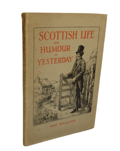 Scottish Life and Humour of Yesterday By John Lendrum 1926 book front cover