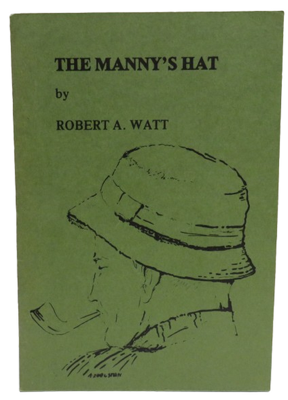 The Manny's Hat By Robert A. Watt 1982 - Poetry book front cover