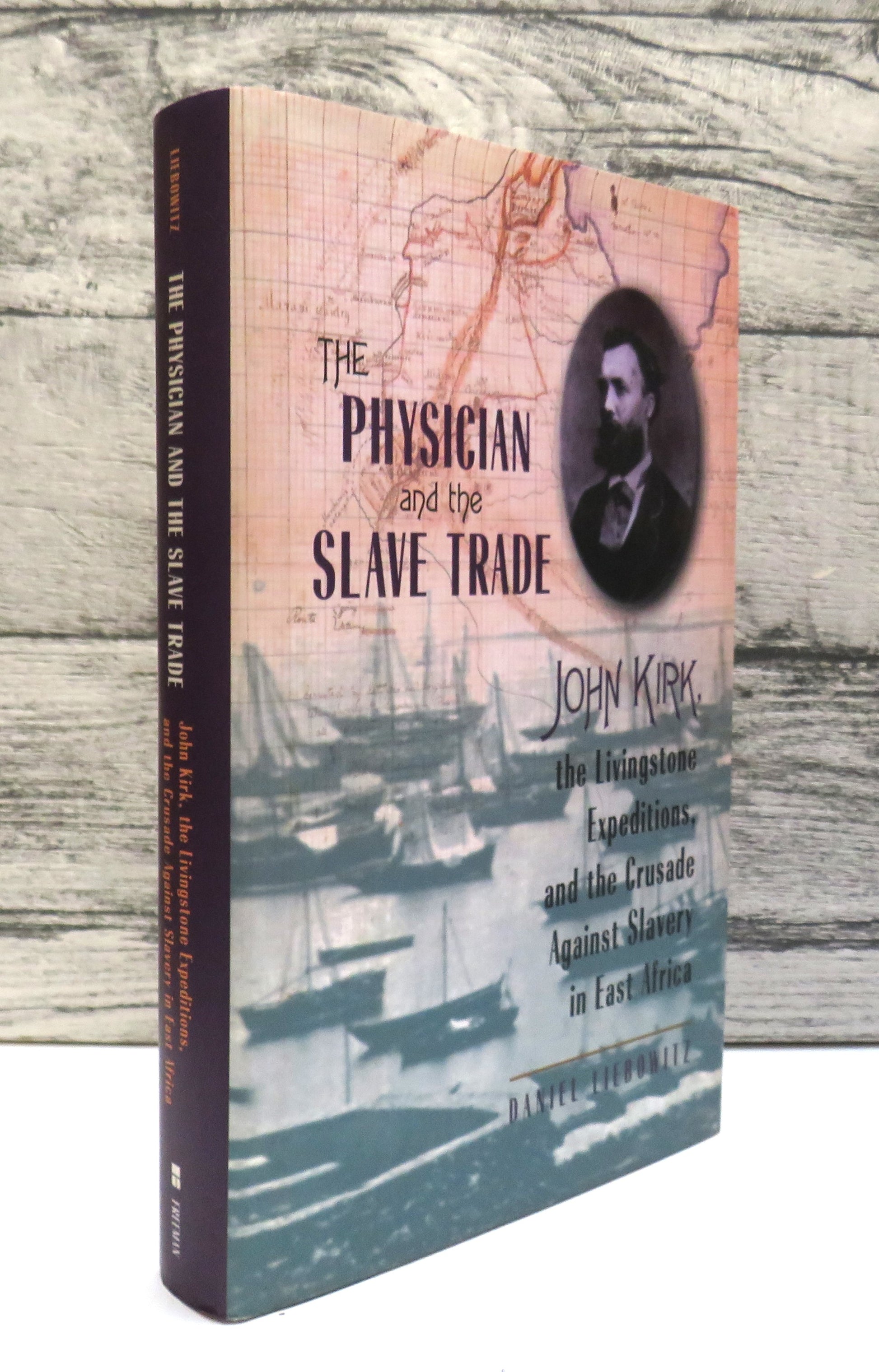 The Physician and The Slave Trade By John Kirk 1998 book front cover