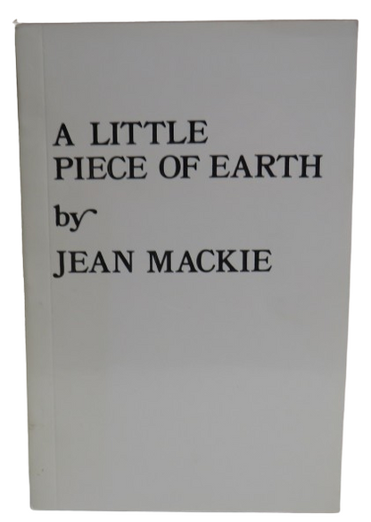 A Little Piece of Earth By Jean Mackie 1983 book front cover