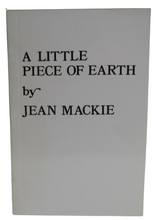 Load image into Gallery viewer, A Little Piece of Earth By Jean Mackie 1983
