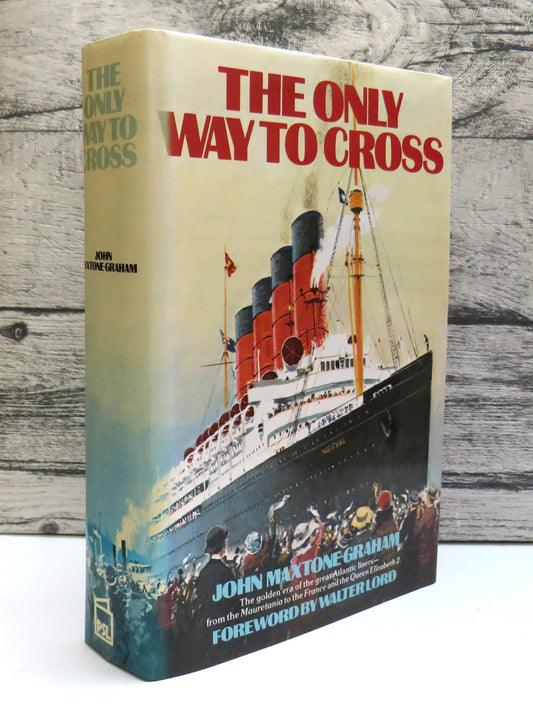 The Only Way To Cross By John Maxtone-Graham 1983 book front cover