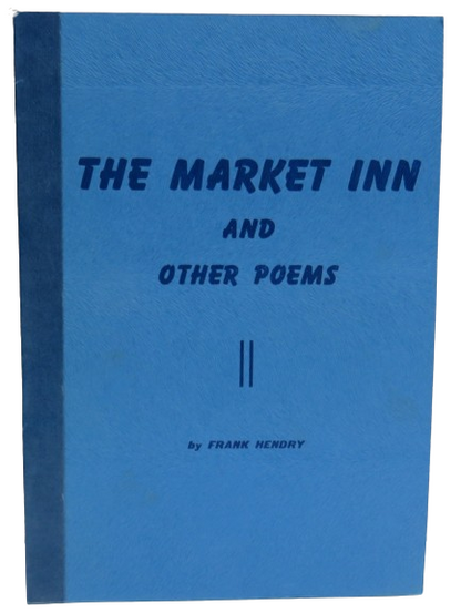 The Market Inn and Other Poems By Frank Hendry 1984 book front cover