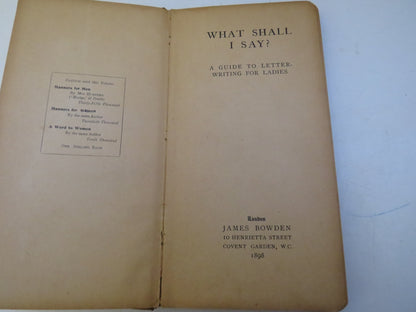 What Shall I Say? A Guide To Letter-Writing For Ladies 1898 book image 3