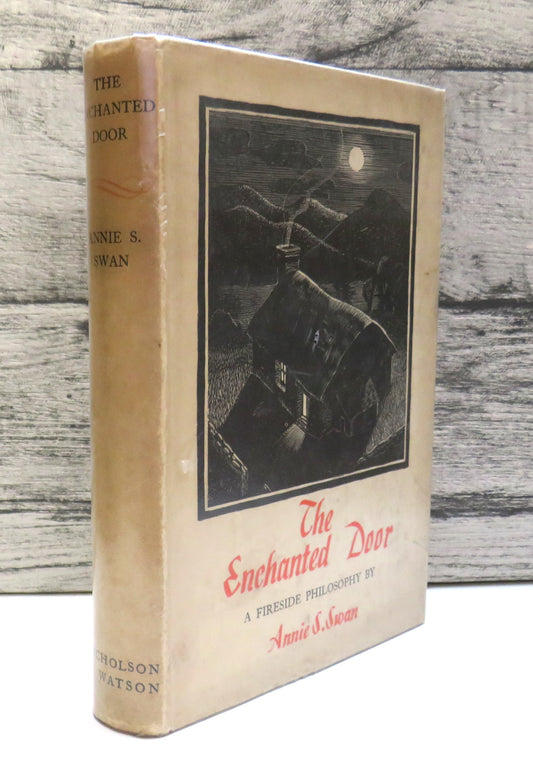 The Enchanted Door A Fireside Philosophy By Annie S. Swan 1938 book front cover