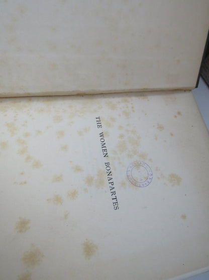 The Women Bonapartes By H. Noel Williams Volumes I & II 1908