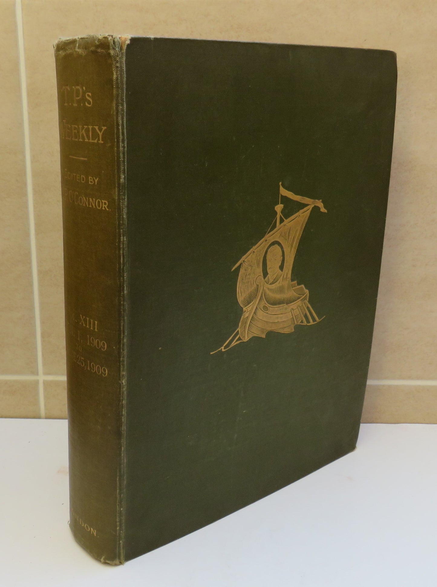 T.P.'s Weekly, Edited by T. P. O'Connor, M.P, Vol. XIII January 1st to June 25th 1909