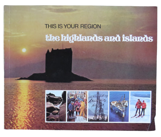 This Is Your Region The Highlands and Islands of Scotland 1974